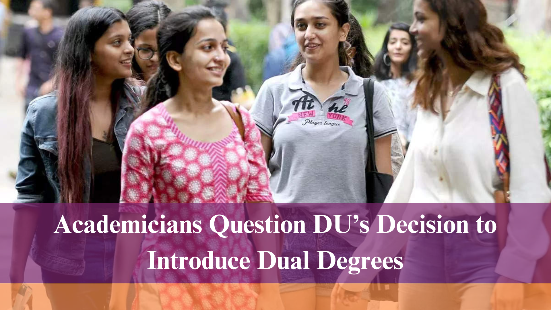 Academicians Question DU’s Decision to Introduce Dual Degrees