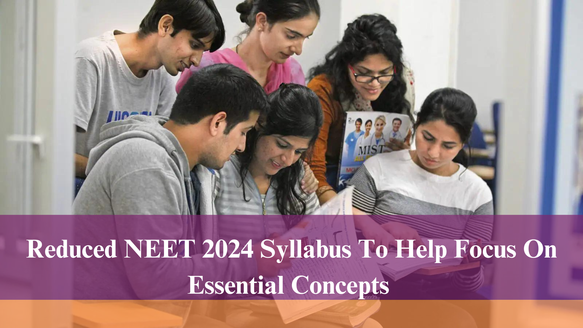 Reduced NEET 2024 Syllabus To Help Focus On Essential Concepts