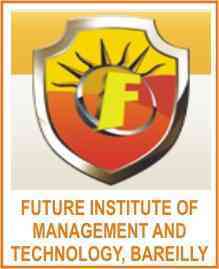 Future Institute of Management and Technology, Bareilly