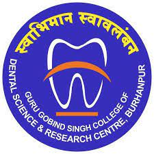 Guru Gobind Singh College of Dental Sciences and Research Centre, Burhanpur