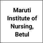 Maruti Institute of Nursing
